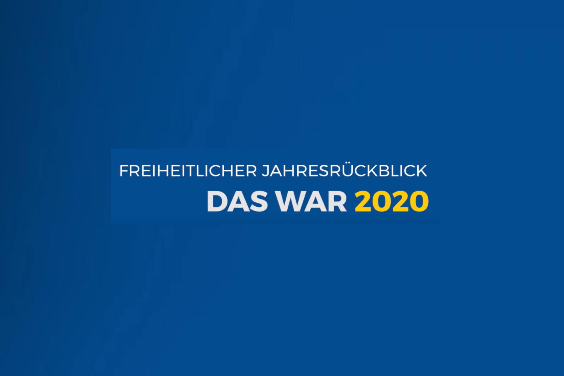 Das war 2020 – Freiheitlicher Jahresrückblick im Video
